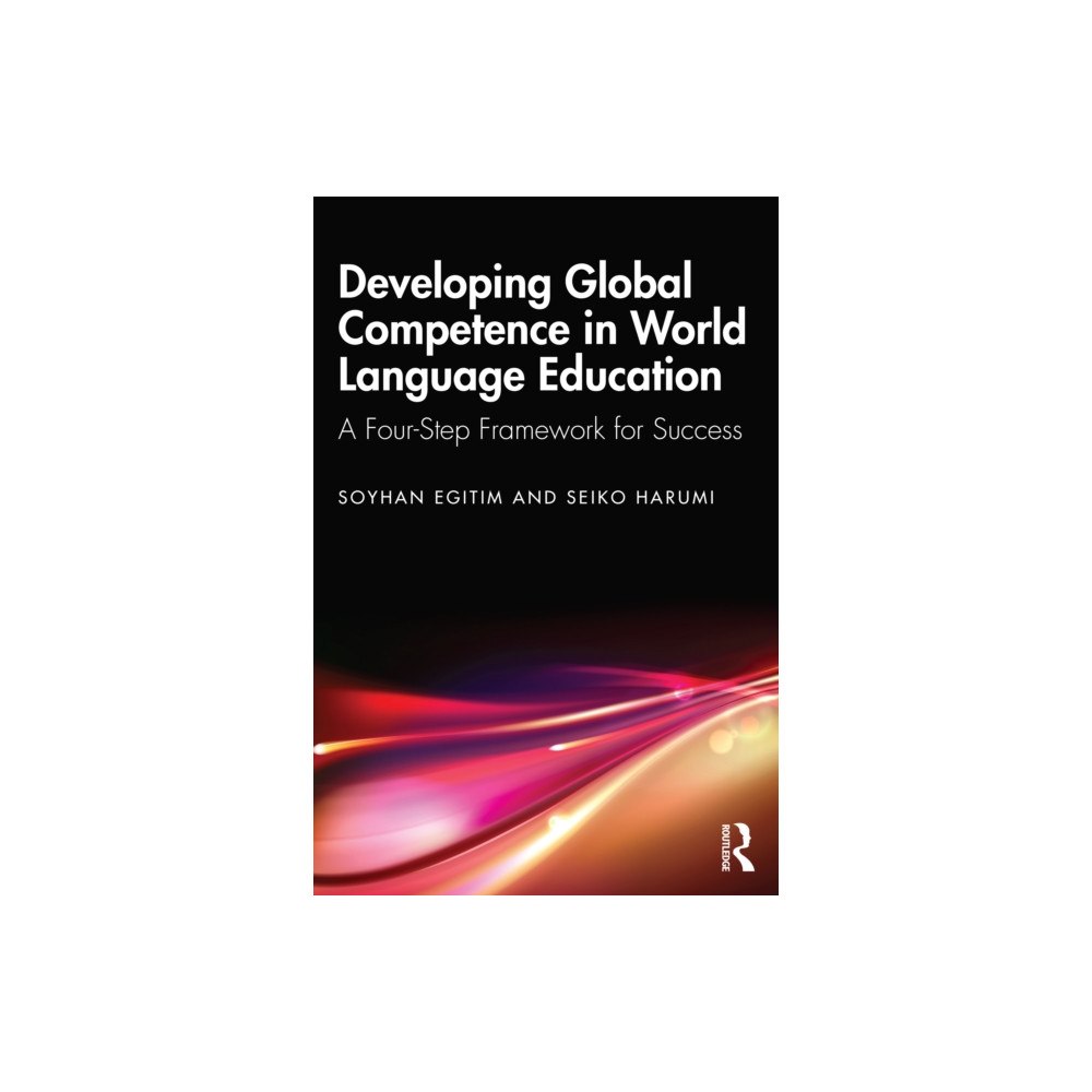 Taylor & francis ltd Developing Global Competence in World Language Education (häftad, eng)