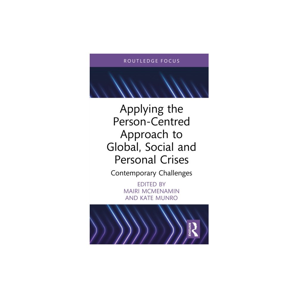 Taylor & francis ltd Applying the Person-Centred Approach to Global, Social and Personal Crises (inbunden, eng)
