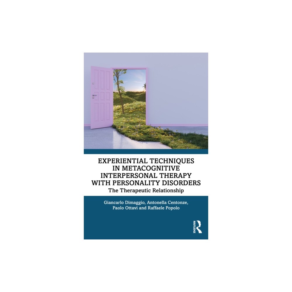 Taylor & francis ltd Experiential Techniques in Metacognitive Interpersonal Therapy with Personality Disorders (häftad, eng)
