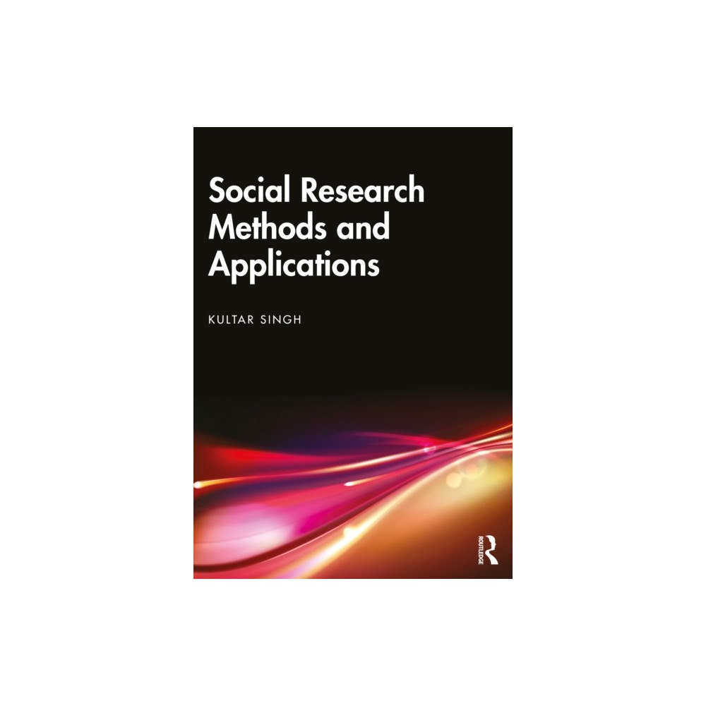 Taylor & francis ltd Social Research Methods and Applications (häftad, eng)