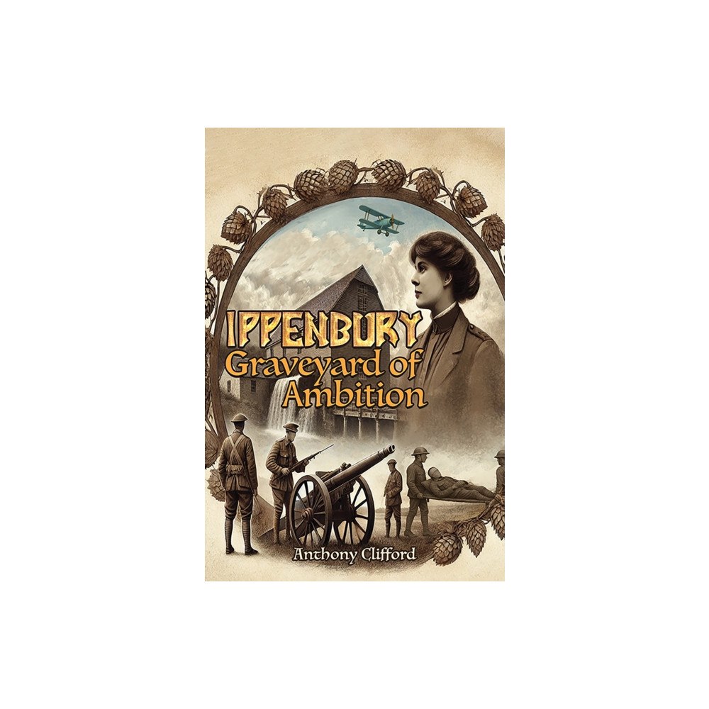 Austin Macauley Publishers Ippenbury – Graveyard of Ambition (häftad, eng)