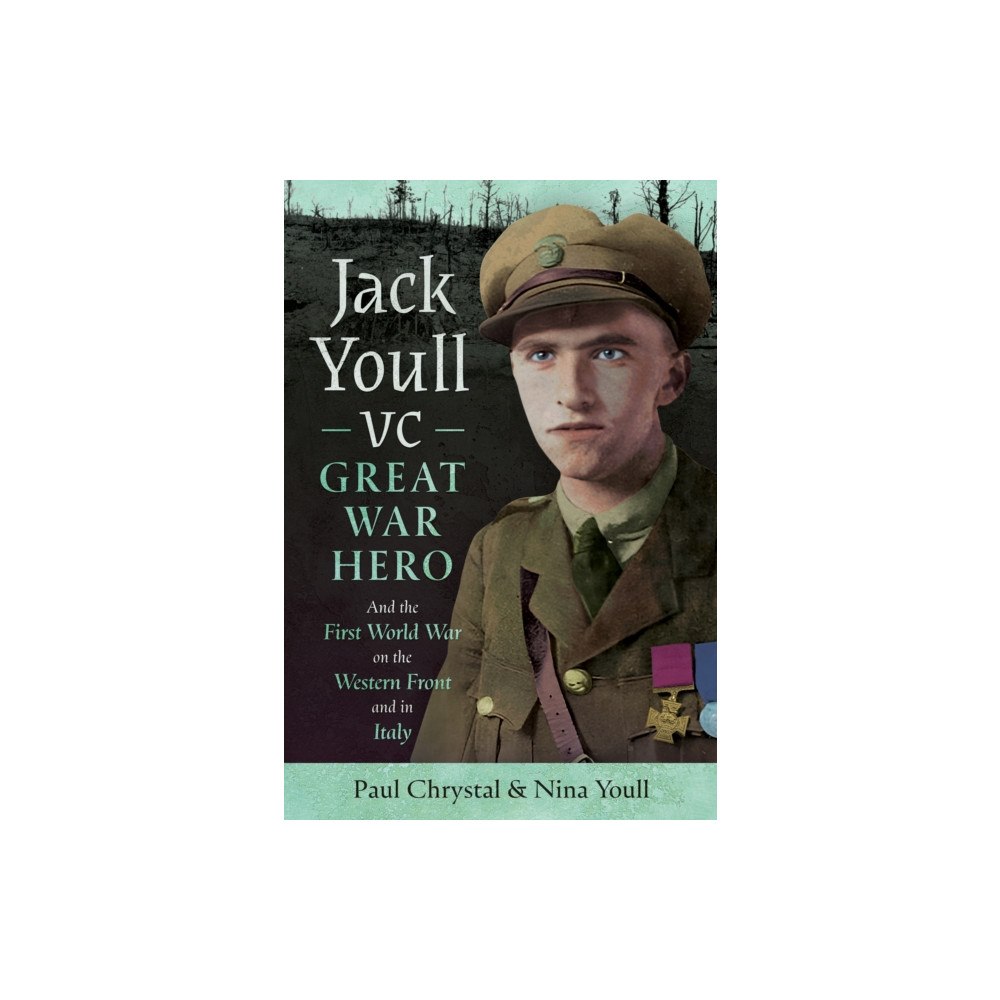 Pen & Sword Books Ltd Jack Youll VC, Great War Hero (inbunden, eng)
