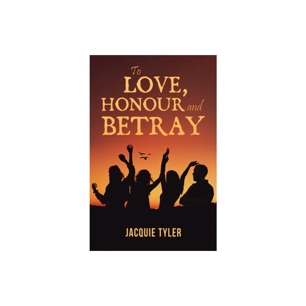 Austin Macauley Publishers To Love, Honour and Betray (häftad, eng)