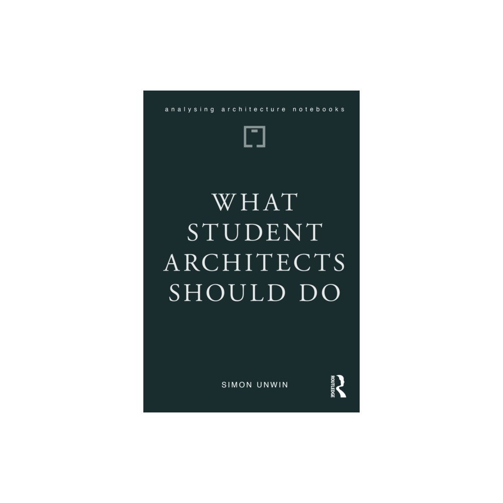 Taylor & francis ltd What Student Architects Should Do (häftad, eng)