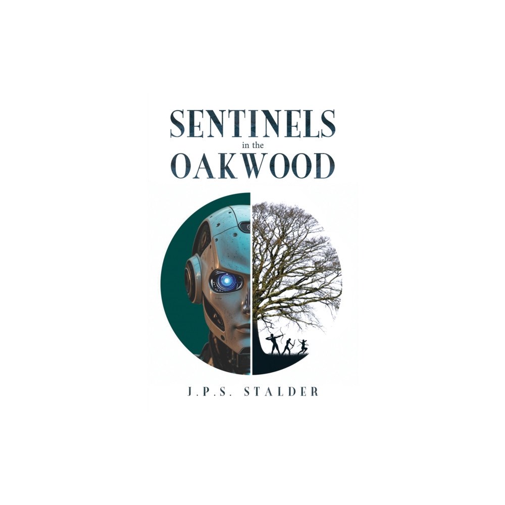 Austin Macauley Publishers Sentinels in the Oakwood (häftad, eng)