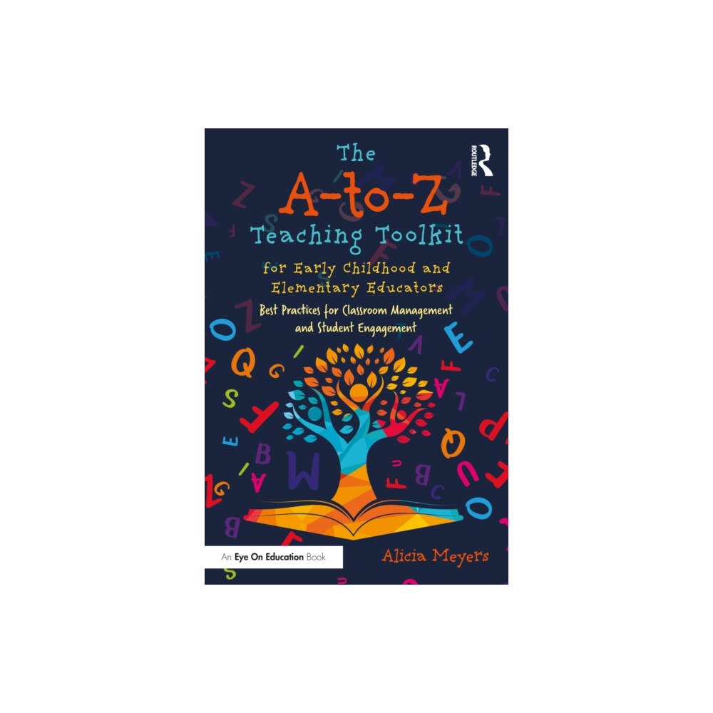 Taylor & francis ltd The A-to-Z Teaching Toolkit for Early Childhood and Elementary Educators (häftad, eng)