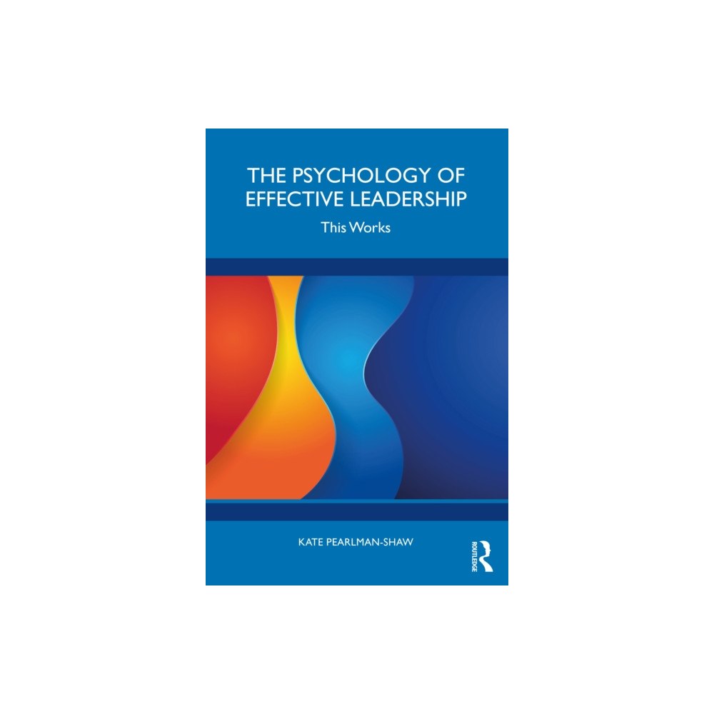 Taylor & francis ltd The Psychology of Effective Leadership (häftad, eng)