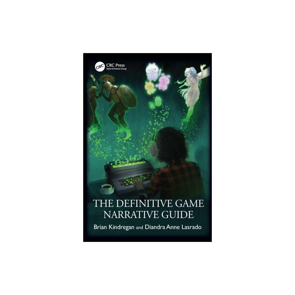 Taylor & francis ltd The Definitive Game Narrative Guide (häftad, eng)