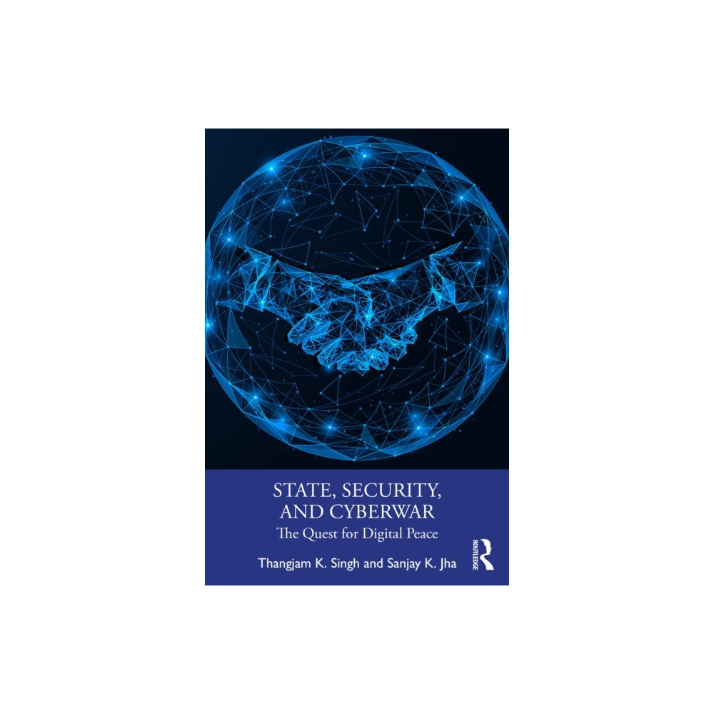 Taylor & francis ltd State, Security, and Cyberwar (häftad, eng)