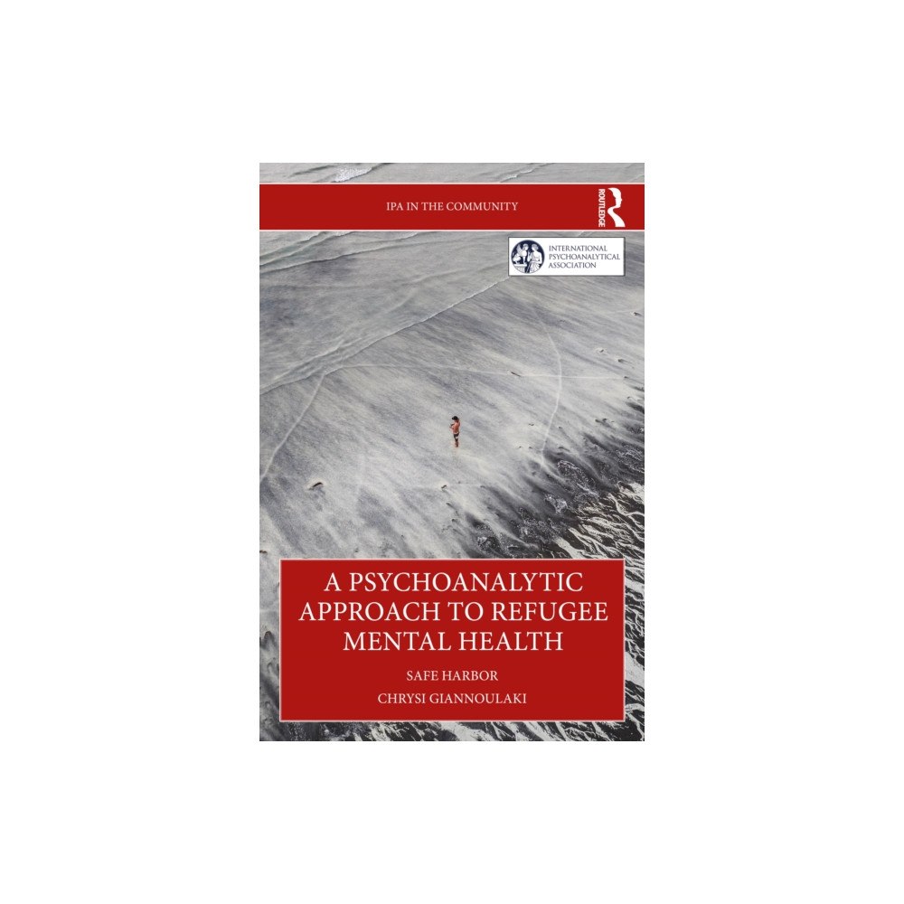 Taylor & francis ltd A Psychoanalytic Approach to Refugee Mental Health (häftad, eng)