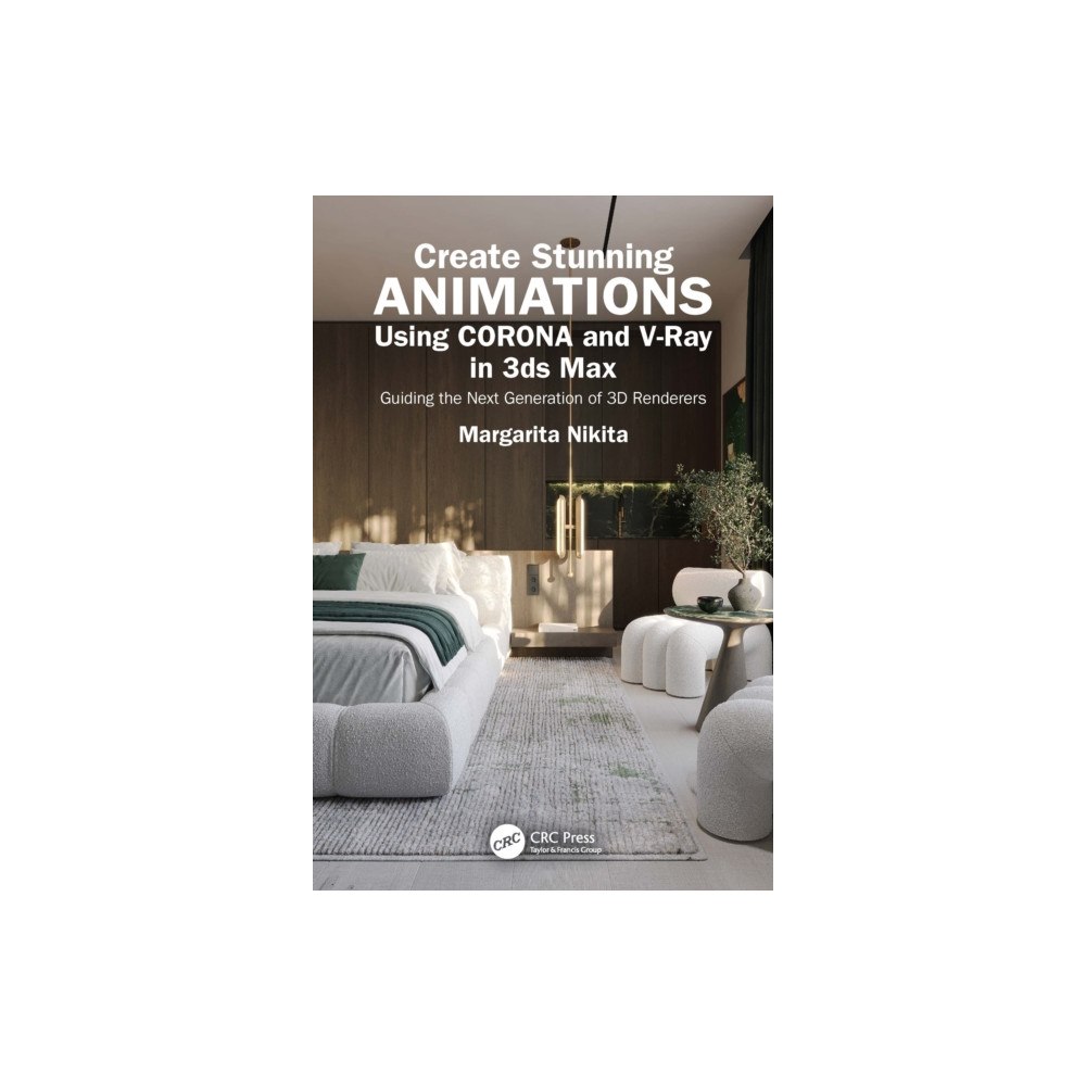 Taylor & francis ltd Create Stunning Animations Using Corona and V-Ray in 3ds Max (häftad, eng)