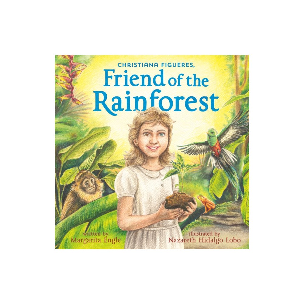Castle Point Books Christiana Figueres, Friend of the Rainforest (inbunden, eng)