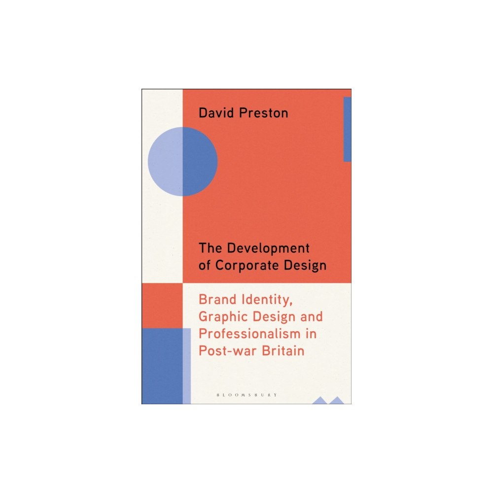 Bloomsbury Publishing PLC The Development of Corporate Design (häftad, eng)