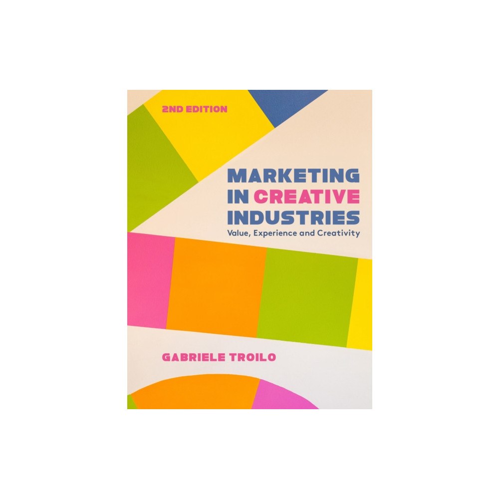 Bloomsbury Publishing PLC Marketing in Creative Industries (häftad, eng)