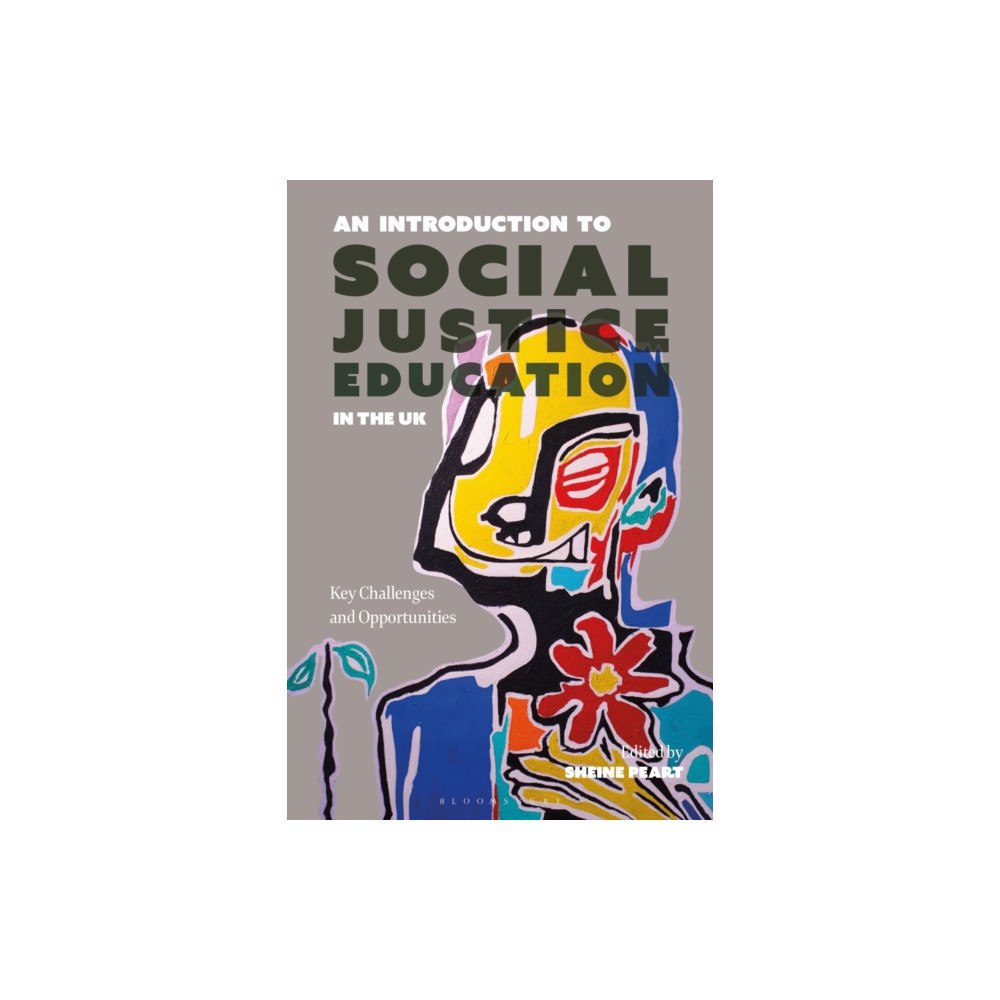Bloomsbury Publishing PLC An Introduction to Social Justice Education in the UK (häftad, eng)