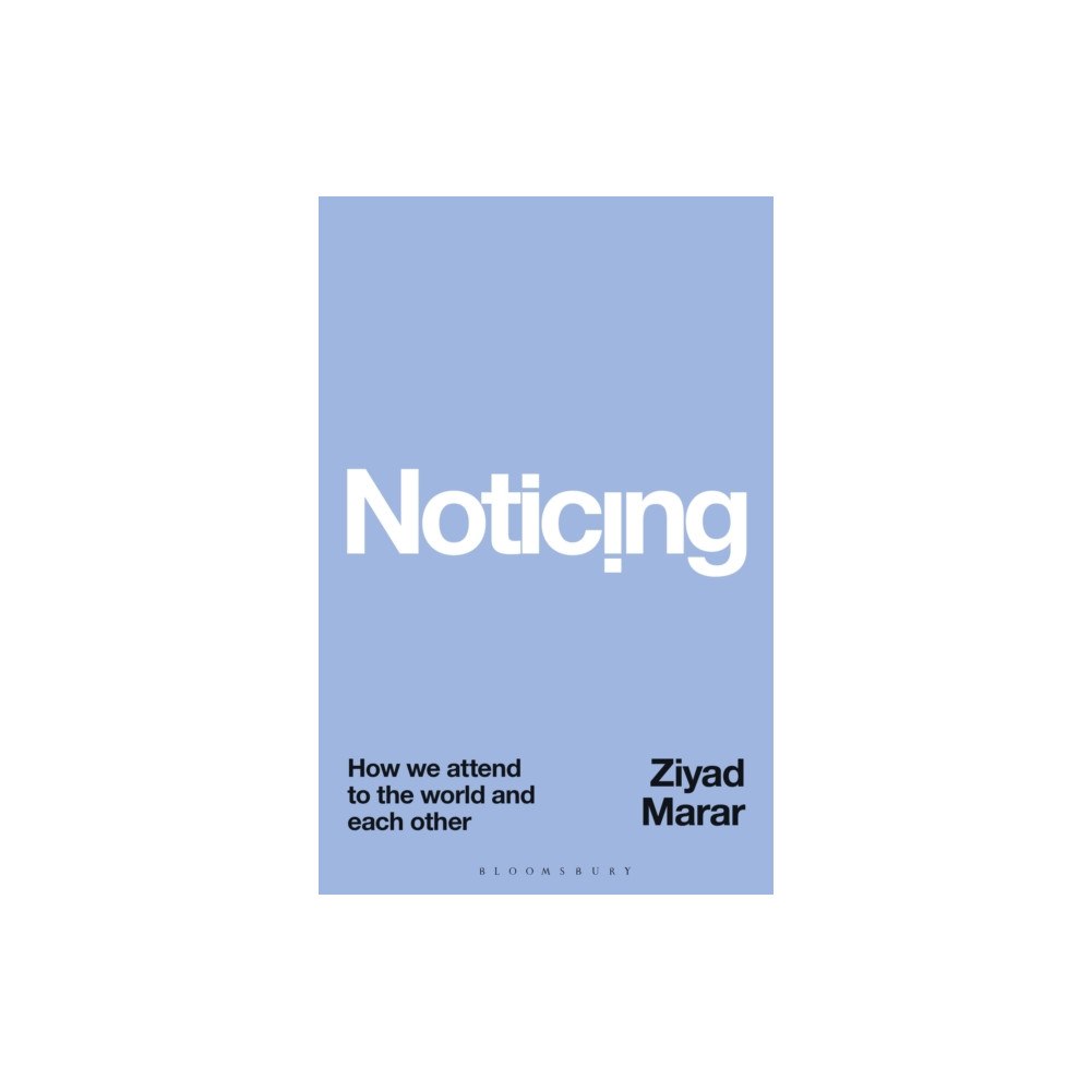 Bloomsbury Publishing PLC Noticing (inbunden, eng)