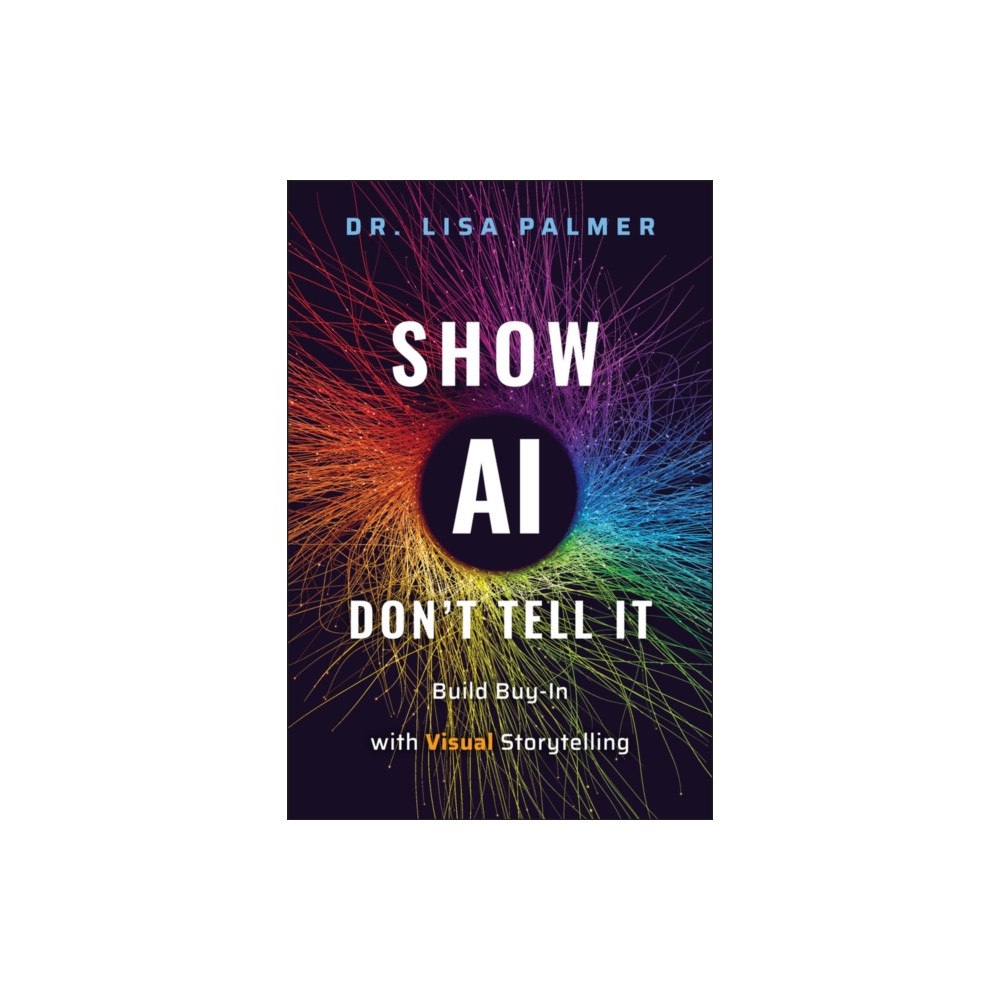 John Wiley & Sons Inc Show AI--Don't Tell It (inbunden, eng)