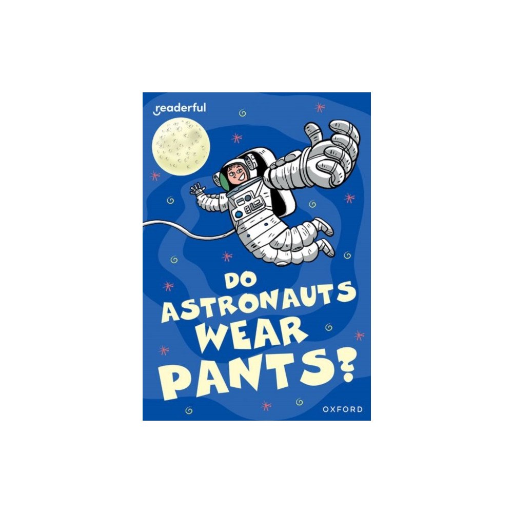 Oxford University Press Readerful Rise: Oxford Reading Level 8: Do Astronauts Wear Pants? (häftad, eng)