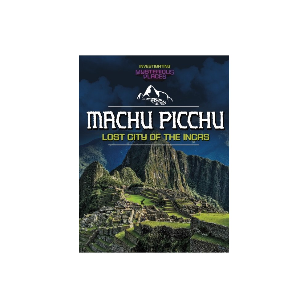 Capstone Global Library Ltd Machu Picchu, Lost City of the Incas (häftad, eng)