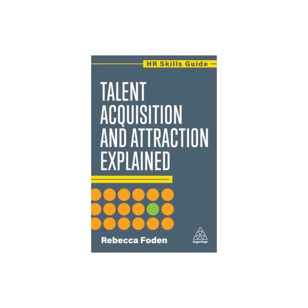 Kogan Page Ltd Talent Acquisition and Attraction Explained (häftad, eng)