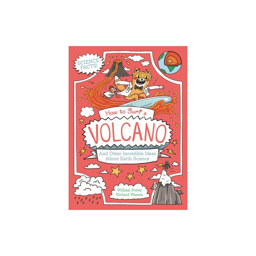 Arcturus publishing ltd How to Surf a Volcano and Other Incredible Ideas About Earth Science (häftad, eng)