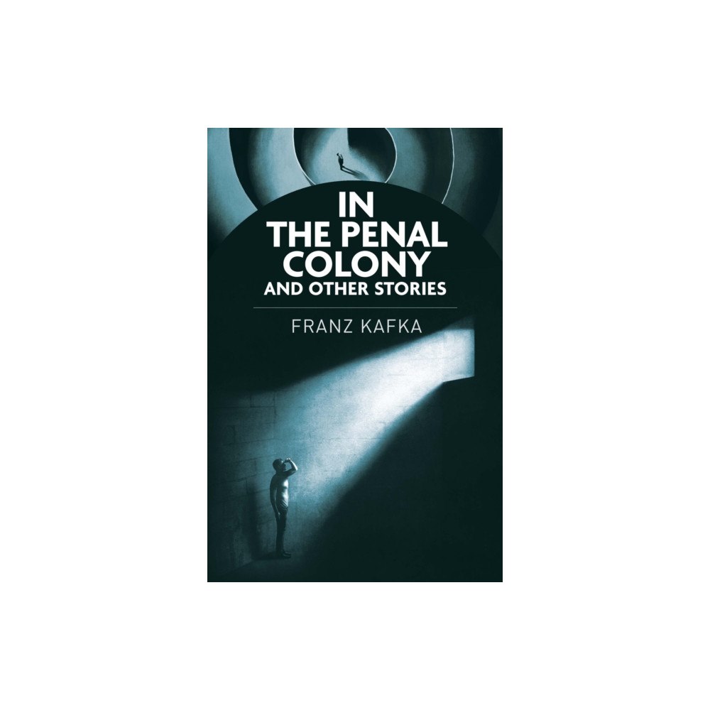 Arcturus publishing ltd In the Penal Colony and Other Stories (häftad, eng)