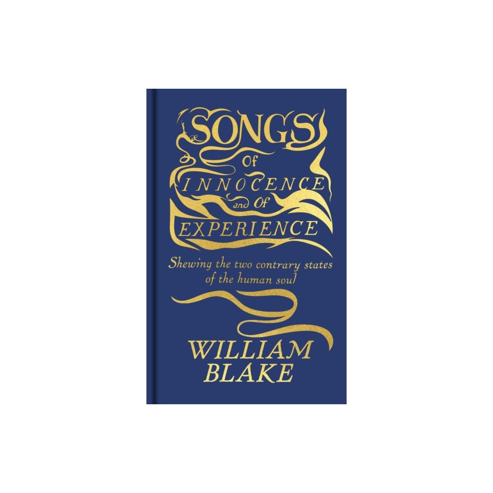 Arcturus publishing ltd Songs of Innocence and of Experience (inbunden, eng)