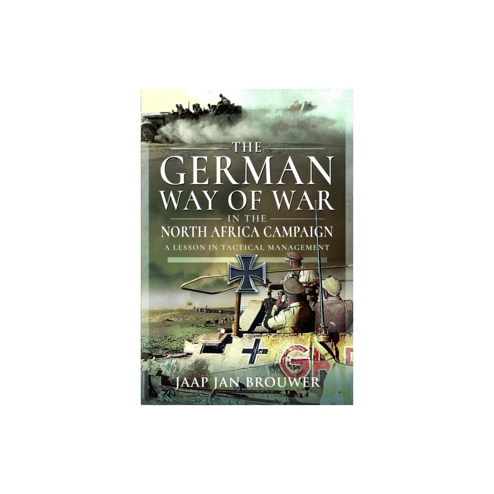 Pen & Sword Books Ltd The German Way of War in the North Africa Campaign (inbunden, eng)