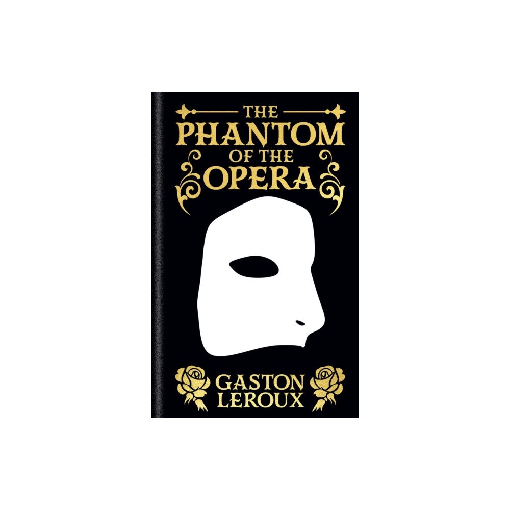 Arcturus publishing ltd The Phantom of the Opera (inbunden, eng)