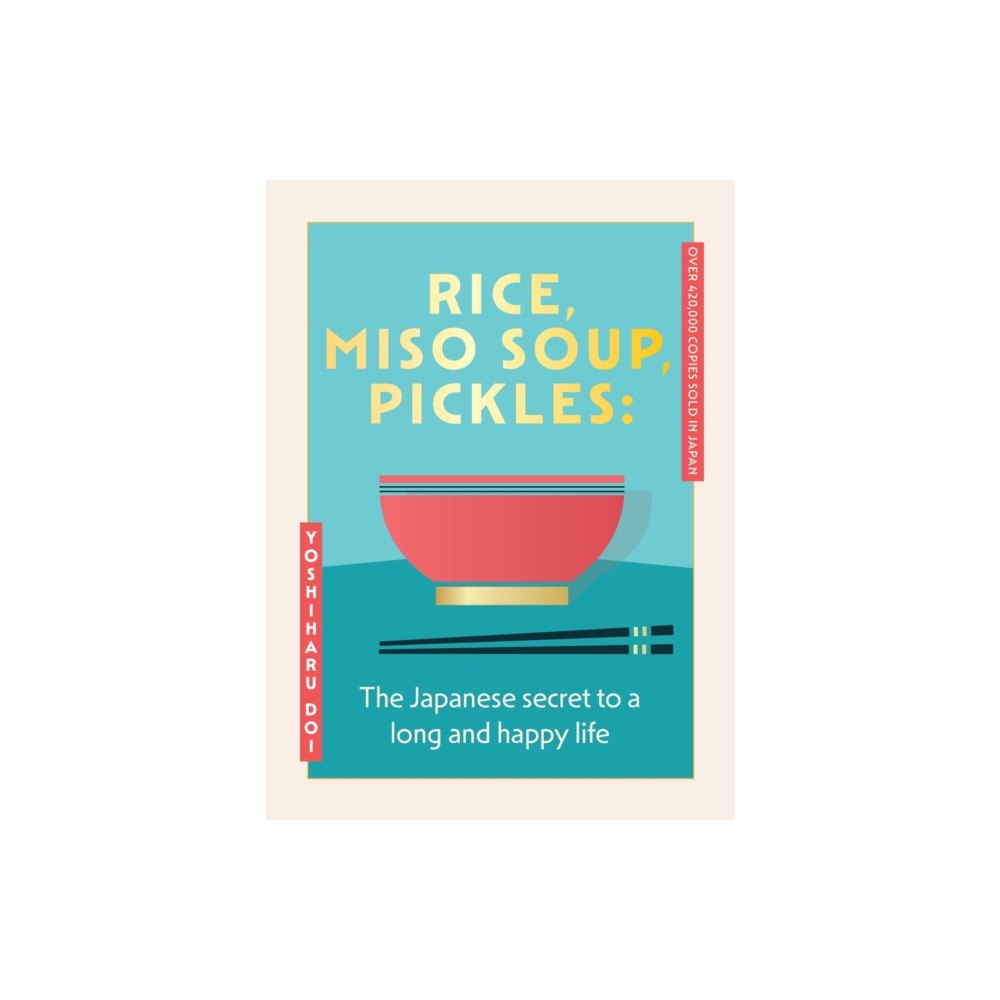 Hodder & Stoughton Rice, Miso Soup, Pickles (inbunden, eng)