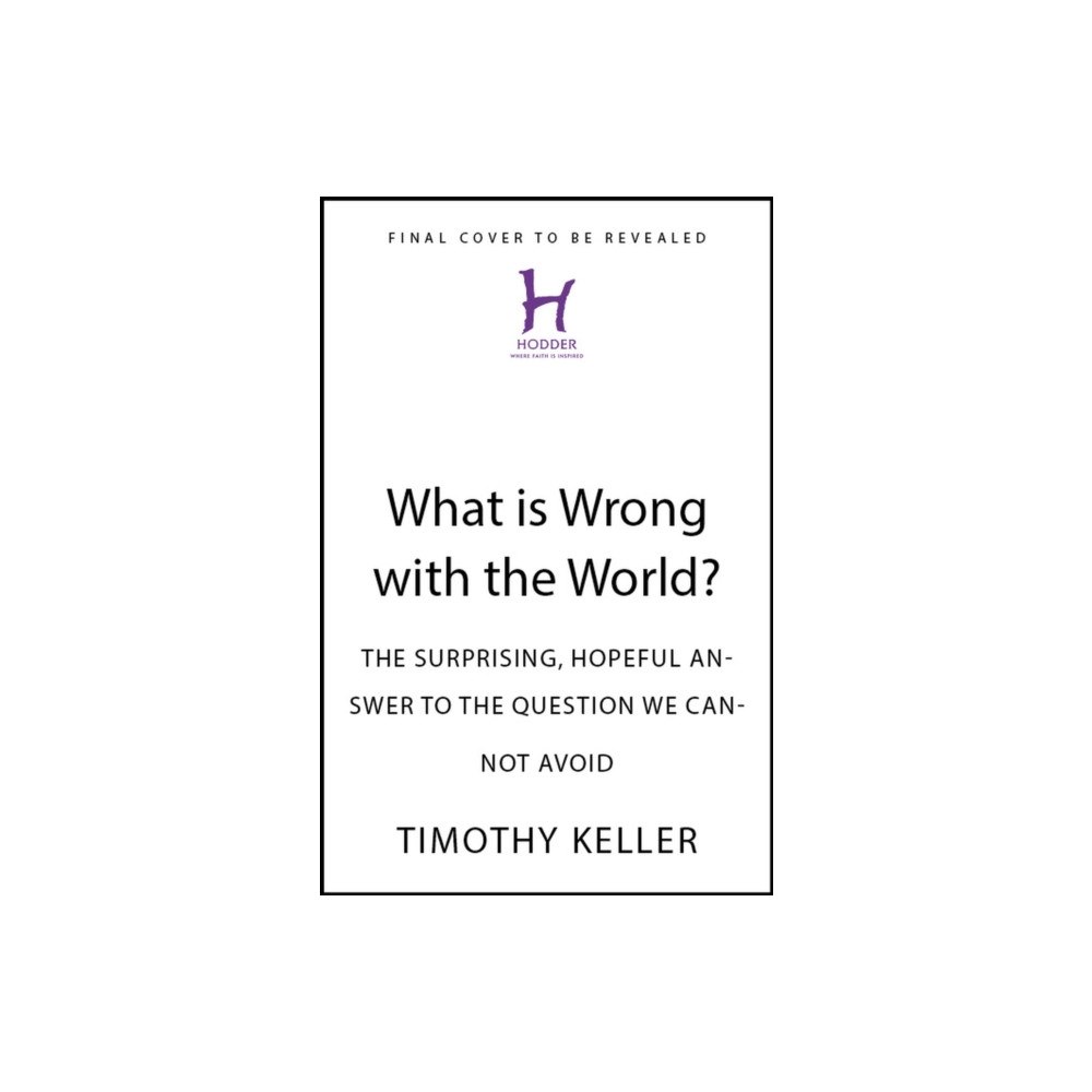 Hodder & Stoughton What is Wrong with the World? (inbunden, eng)