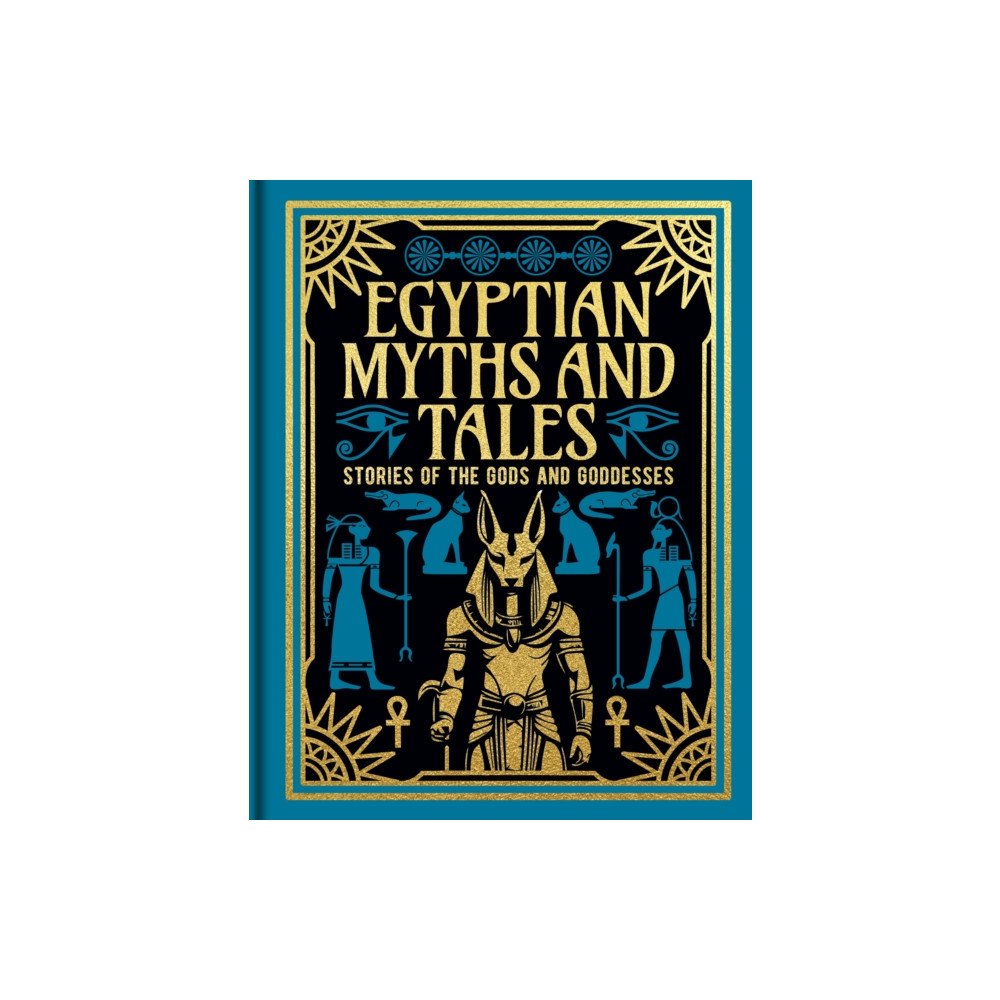 Arcturus publishing ltd Egyptian Myths and Tales (inbunden, eng)
