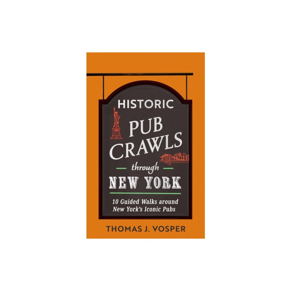 Little, Brown Book Group Historic Pub Crawls Through New York (inbunden, eng)
