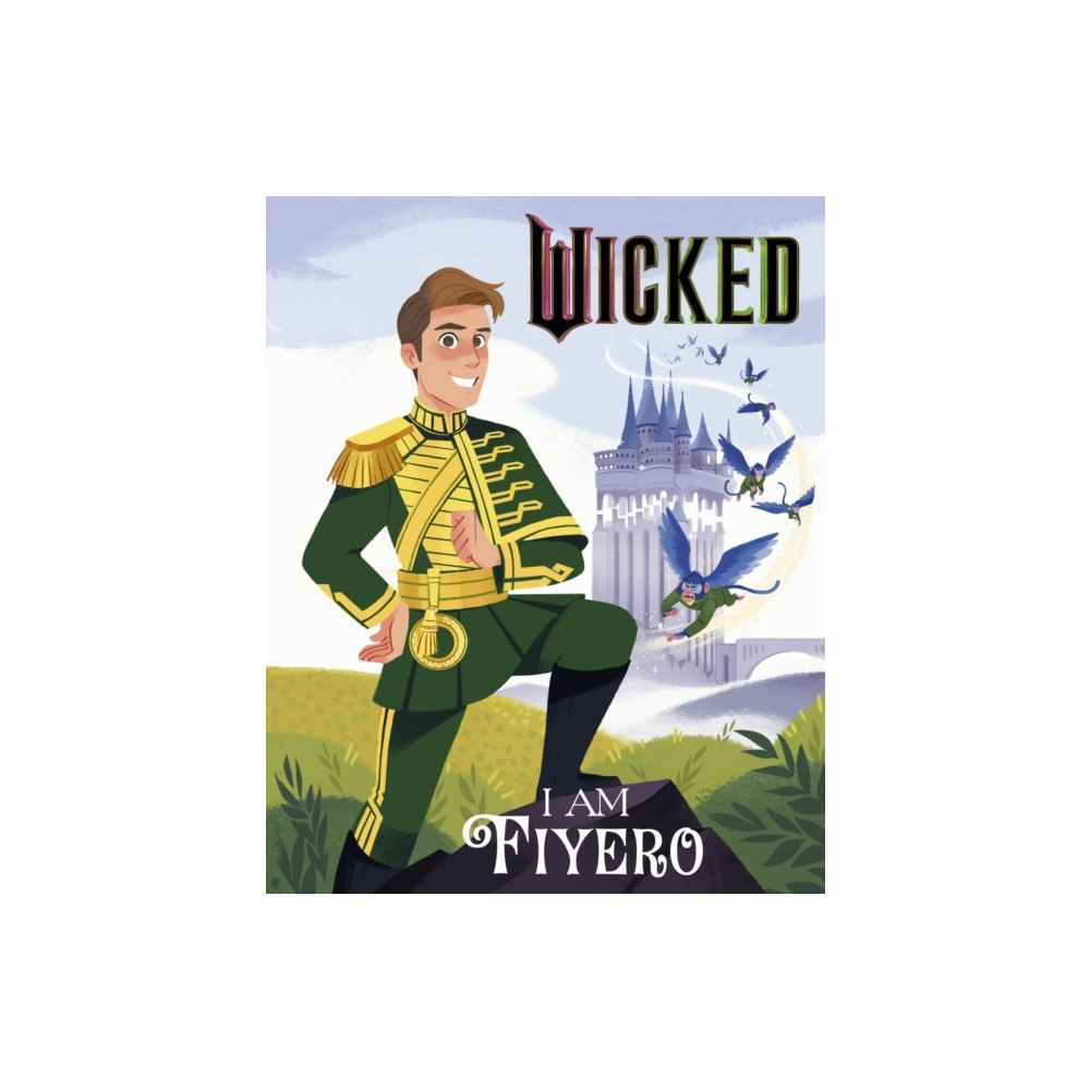 Hachette Children's Group Wicked: I Am Fiyero (inbunden, eng)