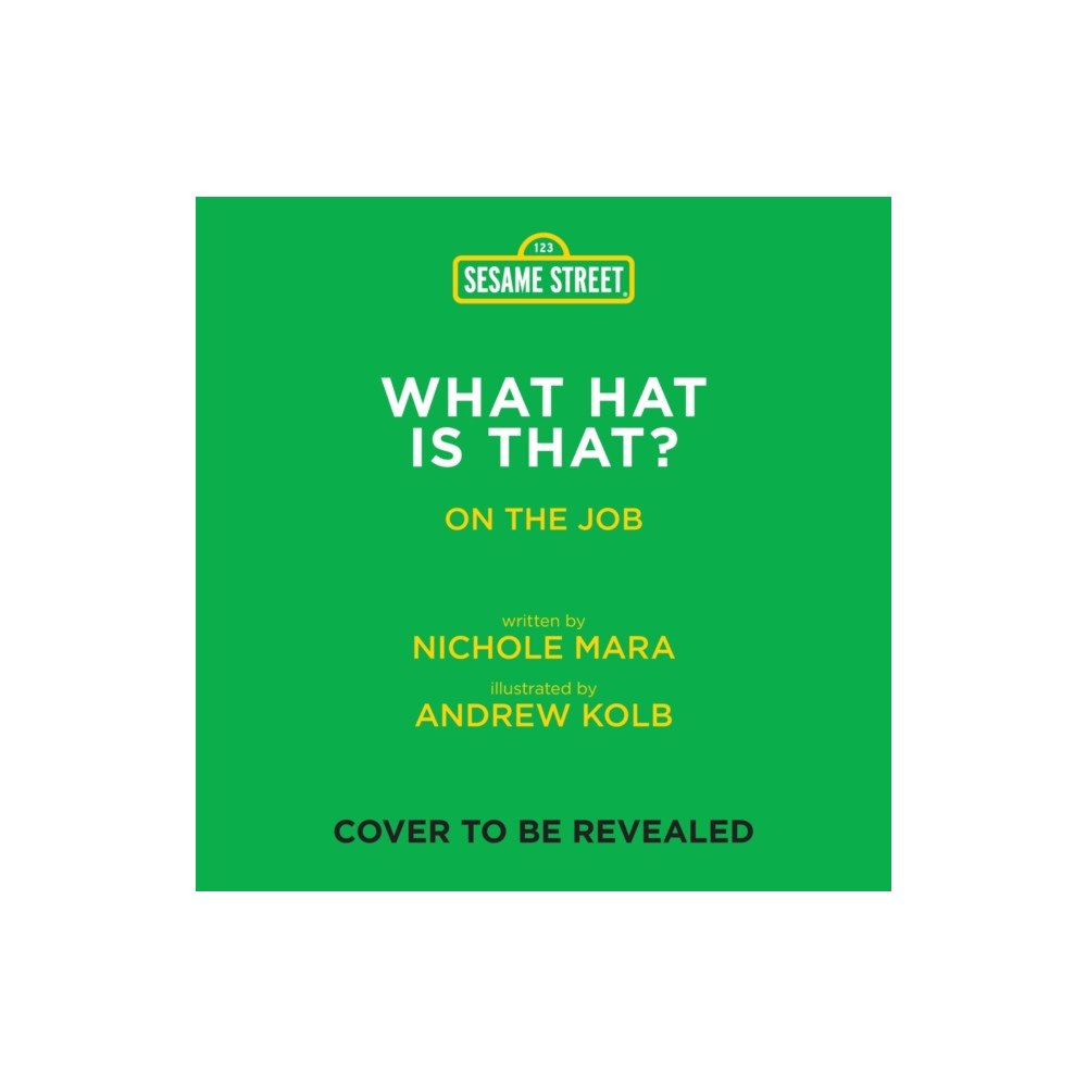 Abrams Sesame Street: What Hat Is That? (An Abrams On the Job Book) (bok, board book, eng)