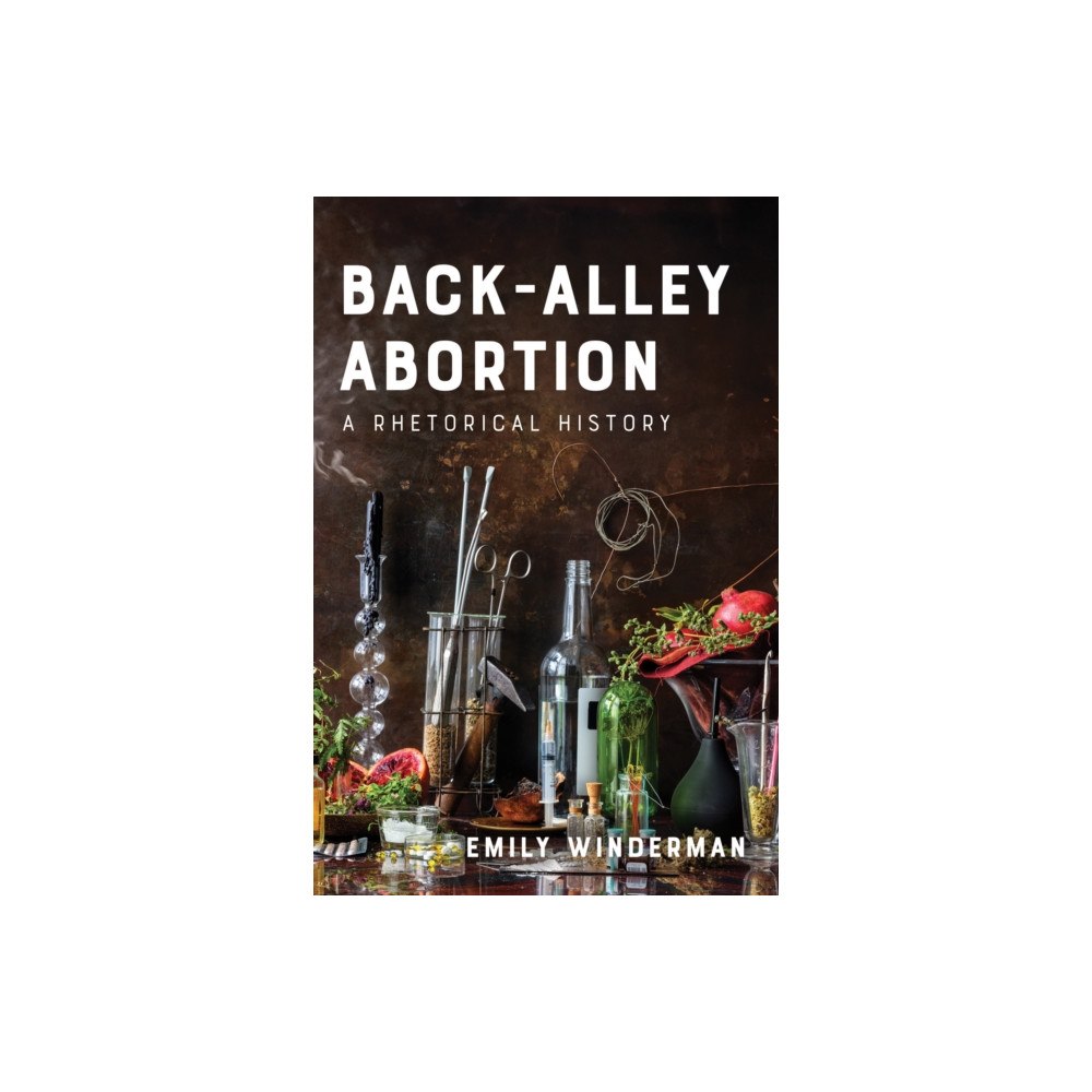 Johns Hopkins University Press Back-Alley Abortion (inbunden, eng)