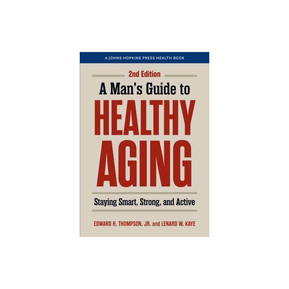 Johns Hopkins University Press A Man's Guide to Healthy Aging (häftad, eng)