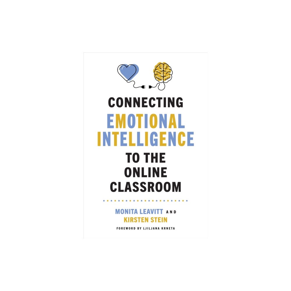Johns Hopkins University Press Connecting Emotional Intelligence to the Online Classroom (häftad, eng)