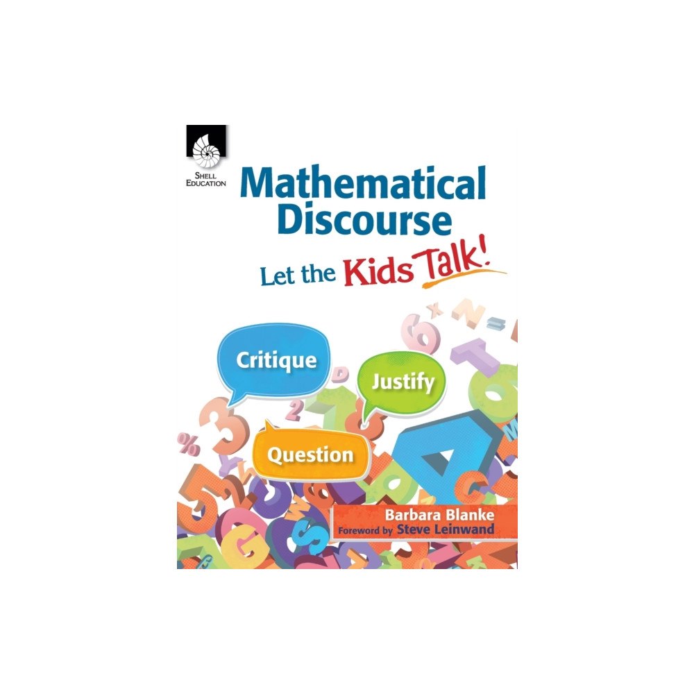 Shell Educational Publishing Mathematical Discourse: Let the Kids Talk! (häftad, eng)