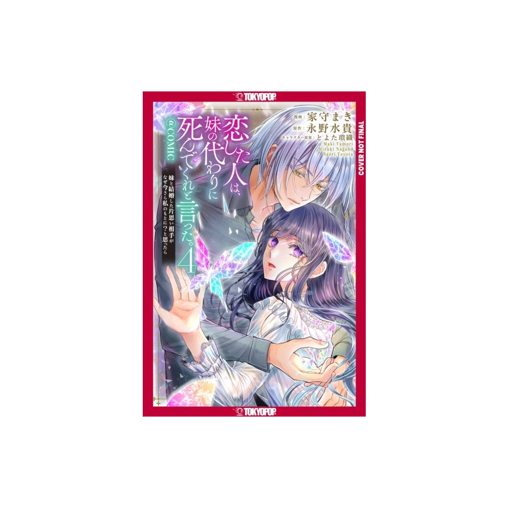 Tokyopop Press Inc The Person I Loved Asked Me to Die in My Sister's Stead, Volume 4 (häftad, eng)