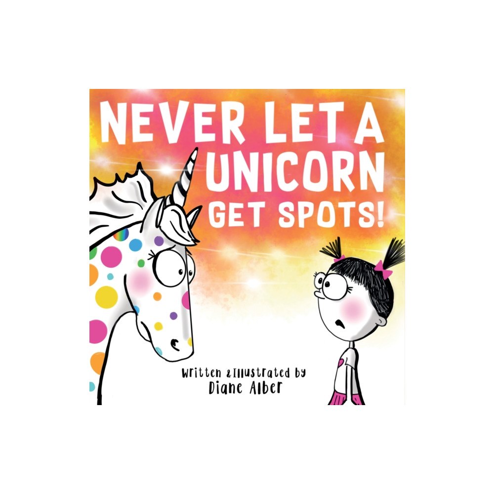 Sourcebooks, Inc Never Let a Unicorn Get Spots (inbunden, eng)