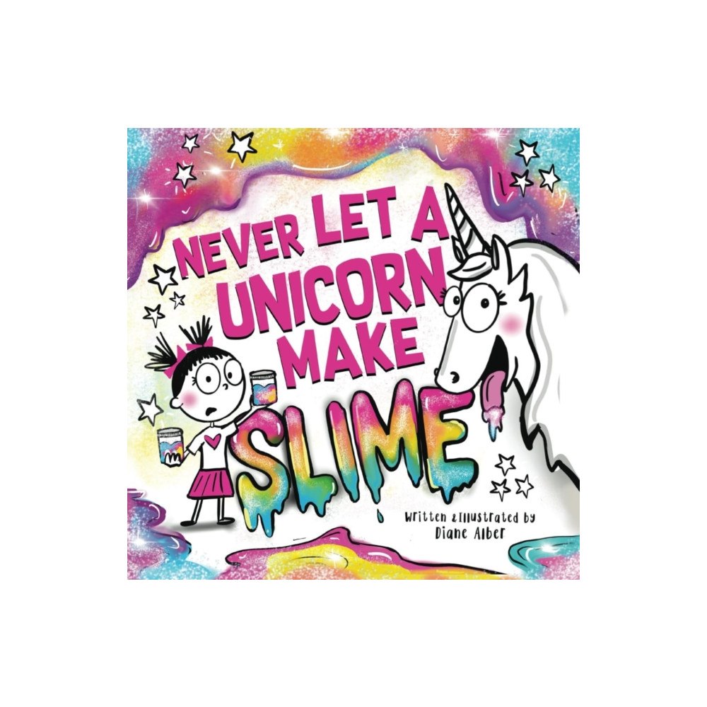 Sourcebooks, Inc Never Let a Unicorn Make Slime (inbunden, eng)
