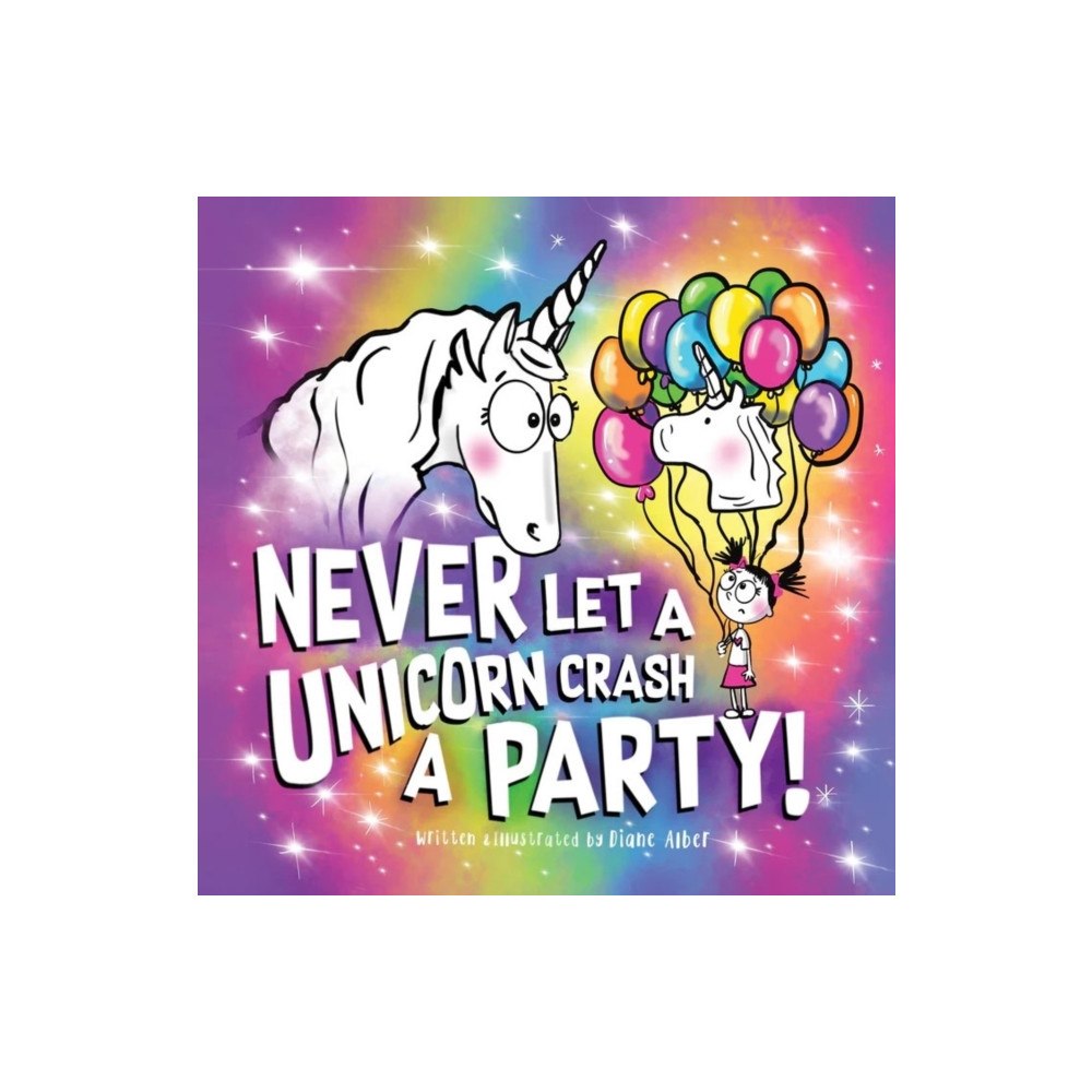 Sourcebooks, Inc Never Let a Unicorn Crash a Party (inbunden, eng)