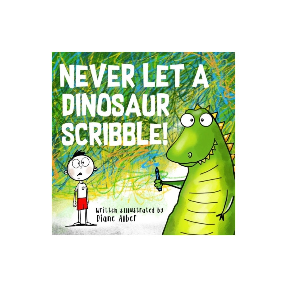 Sourcebooks, Inc Never Let a Dinosaur Scribble (inbunden, eng)