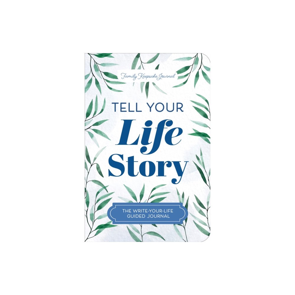 Sourcebooks, Inc Tell Your Life Story (häftad, eng)