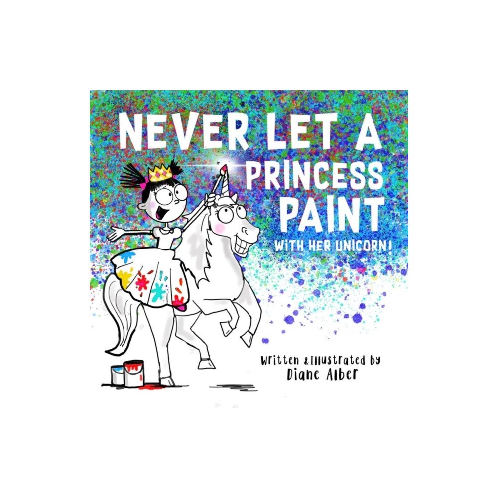 Sourcebooks, Inc Never Let a Princess Paint (inbunden, eng)