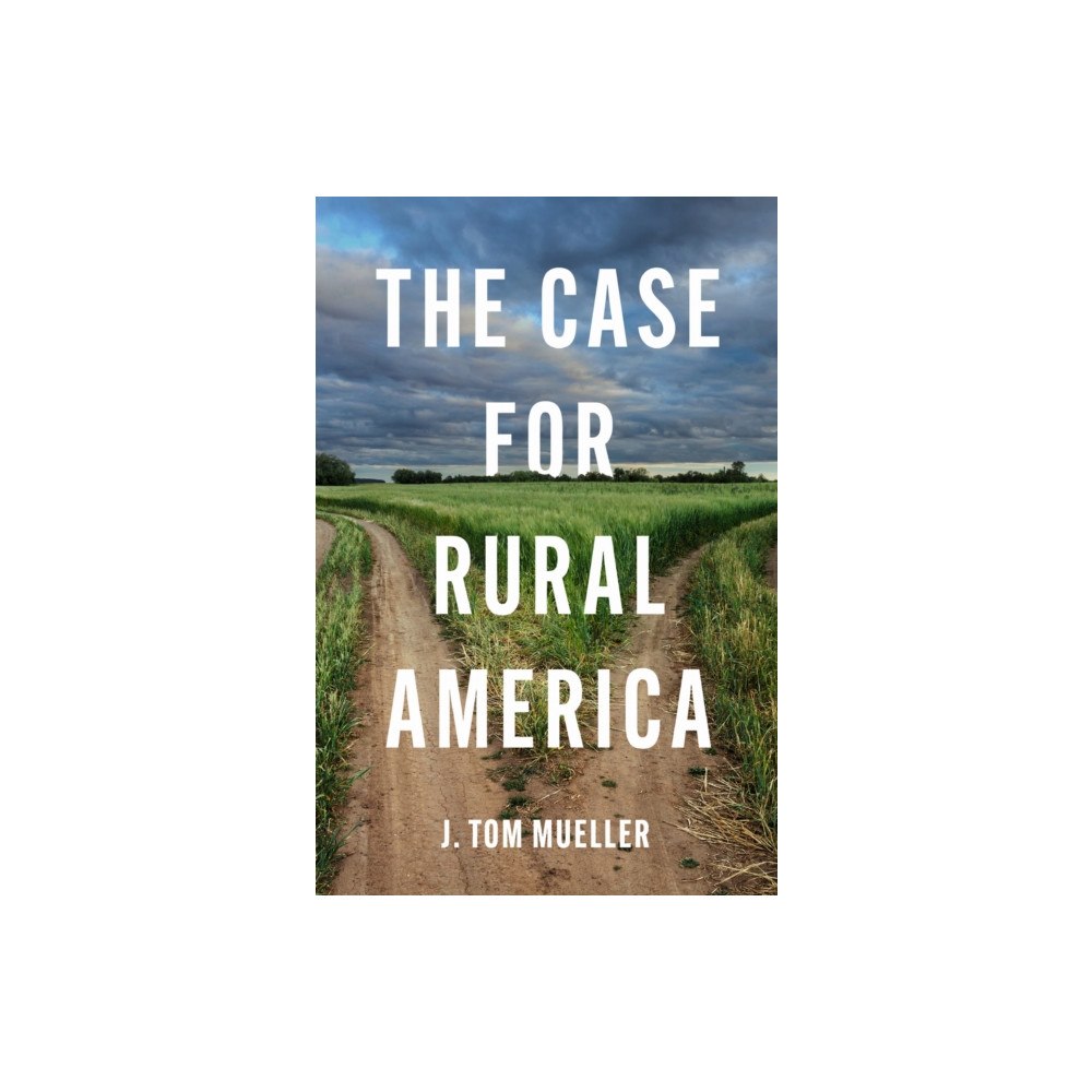 The University of North Carolina Press The Case for Rural America (häftad, eng)