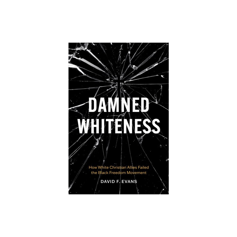 The University of North Carolina Press Damned Whiteness (häftad, eng)