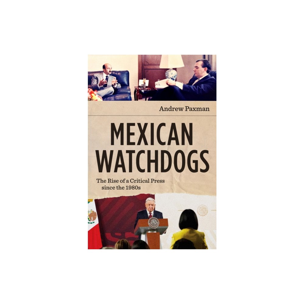The University of North Carolina Press Mexican Watchdogs (häftad, eng)