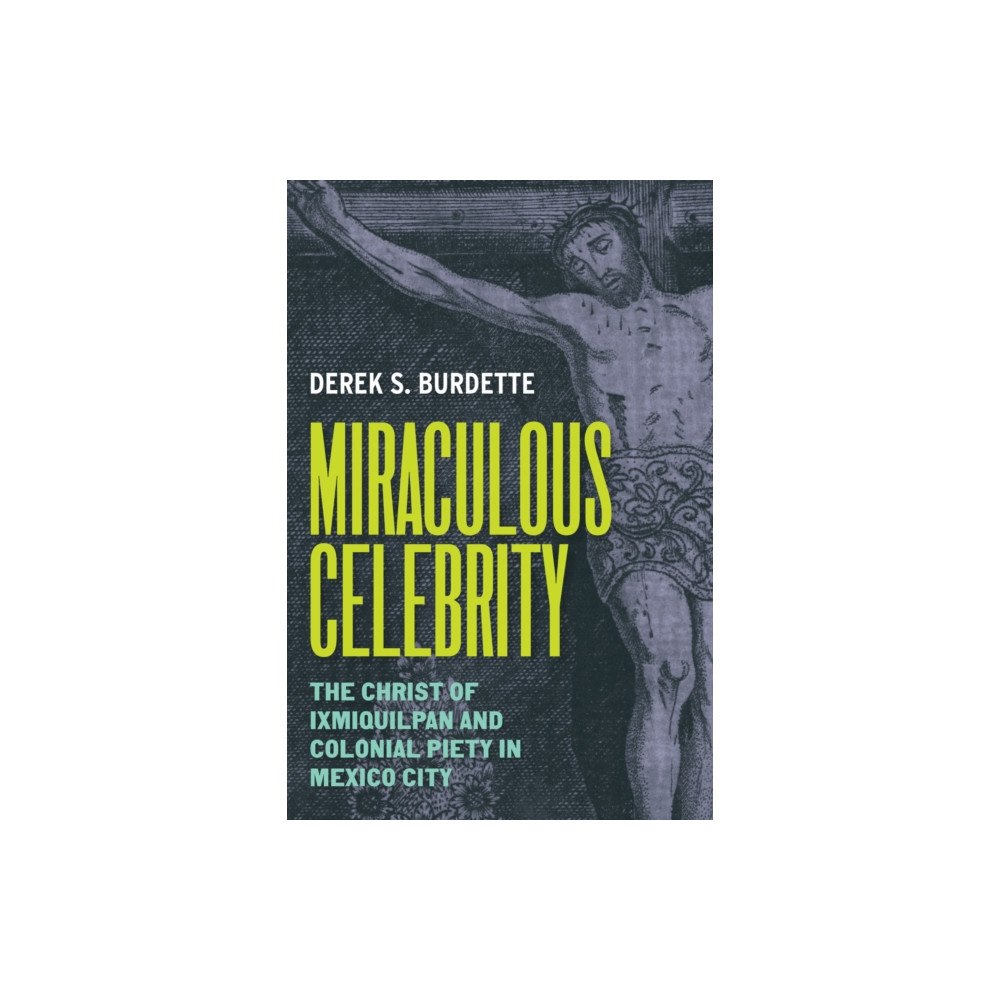 University of Texas Press Miraculous Celebrity (inbunden, eng)